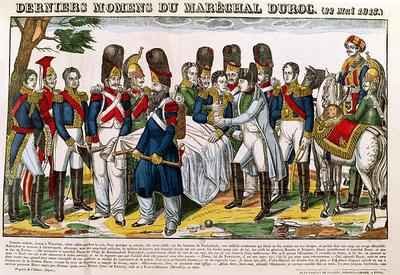 The Last Moments of Marshal Duroc 1772-1813 Duke of Frioul