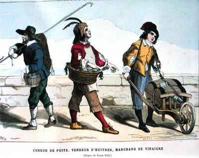 Well Cleaner Oyster Seller and Vinegar Seller at the time of Louis XIII